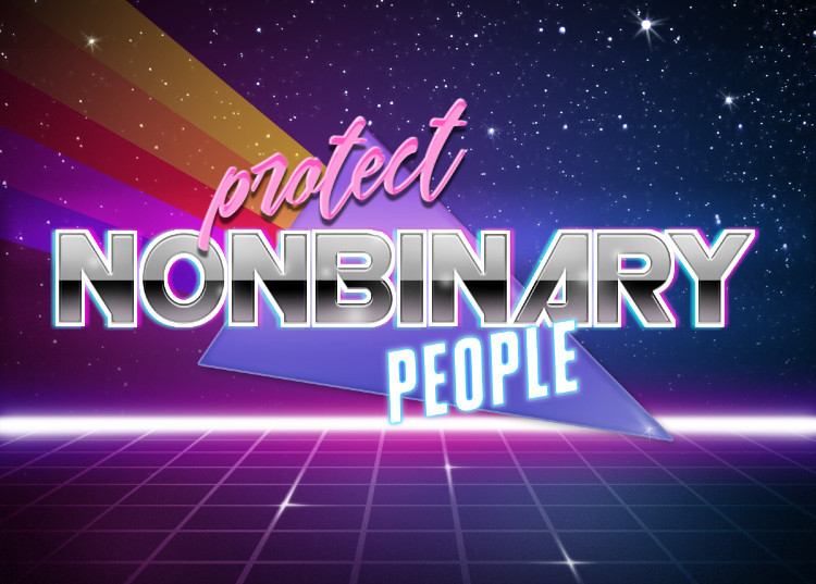 enbydrvgon: protect trans boys. protect trans girls. protect nonbinary people.