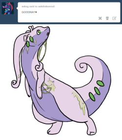 askdrakomod:  What’s with all these ‘G’ named pokemon first thing? :I Goodra: hate it | don’t really like it | it’s okay | Love it | Favourite Sorry Ug, I don’t really like or hate Goodra but I will admit it is pretty cute. The first evolve