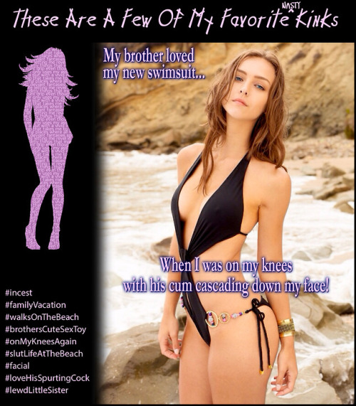 myfavoritenastykinks:I love buying a new swimsuit at the beginning of the summer and seeing how my brother reacts to it. The blowjobs probably swayed some of his judgement ;) I loved when sis got a new swim suit. I was the first to see it and approve