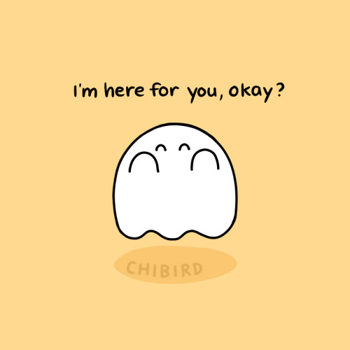 chibird:One day at a time, and this little ghostie will be here for you. Chibird store | Positive Pi