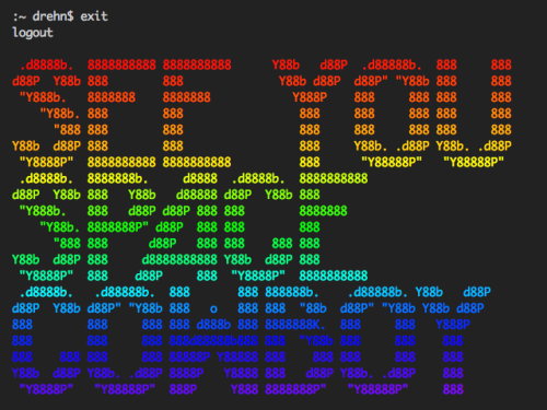 danielrehn:Always remember to set a custom logout message on your terminal. Download: gist.g