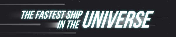 darth-sebious:  mirkokosmos:  The Fastest Ship in the Universe    Geekbumps
