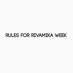 ackercums: Rules for Rivamika week ON INSTAGRAM.