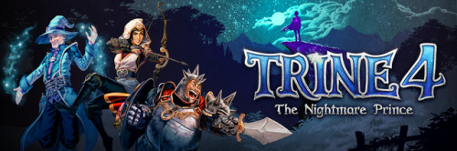 Trine 4 = Fall 2019 (PC, PS4, XB1, Switch)