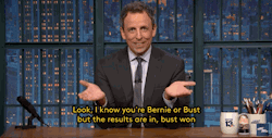 refinery29:  Seth Meyers has a serious warning for the Bernie or Bust people still holding out At the DNC, Bernie asked Democrats to “take a moment to think about the Supreme Court justices that Donald Trump would nominate and what that would mean