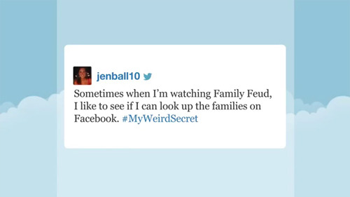 #myweirdsecret