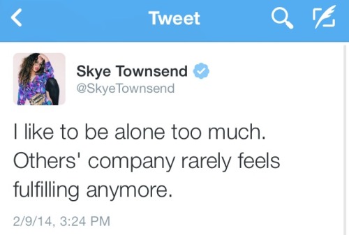 skyetownsend: Sometimes I need to be alone.