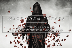 detonatinq:  Make Them Suffer - Widower (x)