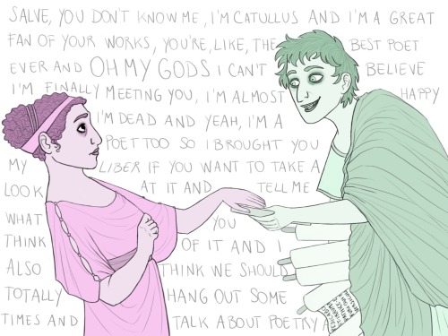 terrasigillata: mediocre-latinist: chelidon: Fanboy Catullus meeting Sappho, as requested by theunem