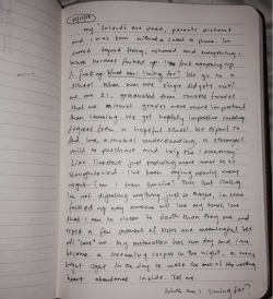 rohyals:   My “friends” are dead, parents distant and I was born without a talent to share. I’m scarred beyond fixing, ashamed and everything I touch becomes fucked up. I’m fucking everything up. A fuck up.  What am I living for? We go to a school