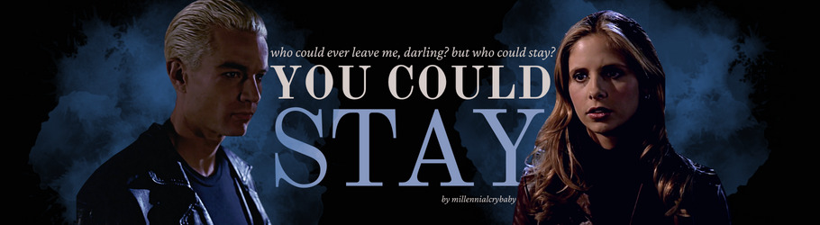who could ever leave me, darling? but who could stay? (you could stay) 