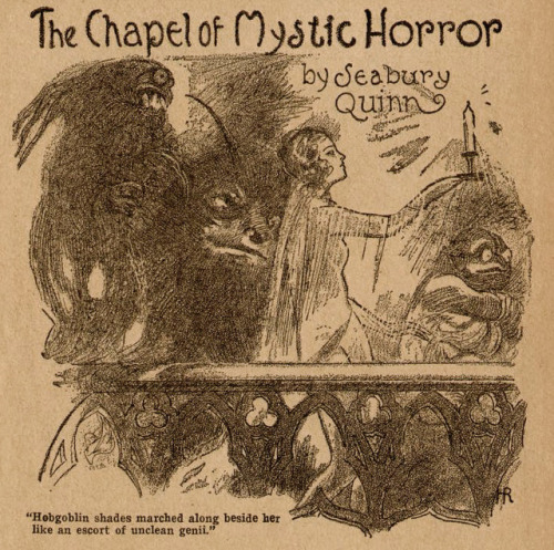 Hugh Rankin (1878-1956), ‘The Chapel of Mystic Horror’, “Weird Tales”, Vol. 