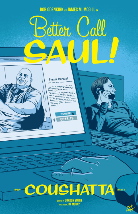 heisenbergchronicles: APPRECIATION &amp; INTERVIEW Better Call Saul episode posters by Matt Talb