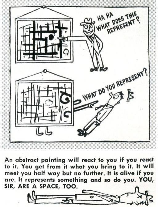 ad reinhart piece from how to look at art & architecture, in which the abstract art being mocked by a viewer turns the tables and asks: what do you represent?