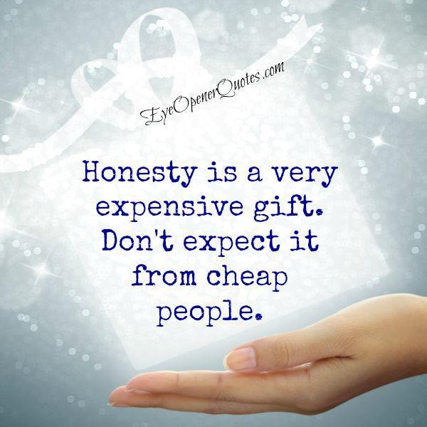 Warren Buffett Quote Honesty is a very expensive gift Dont expect it  from cheap people