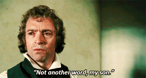 catchingfirewhiskey:Les MisérablesJean Valjean does not have time for your words ok