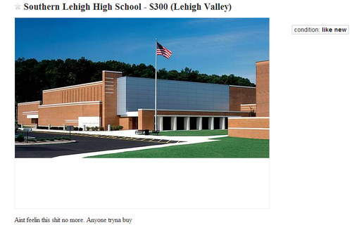 alexthefalcon:  SOMEONE PUT MY SCHOOL UP FOR SALE ON CRAIGSLIST  