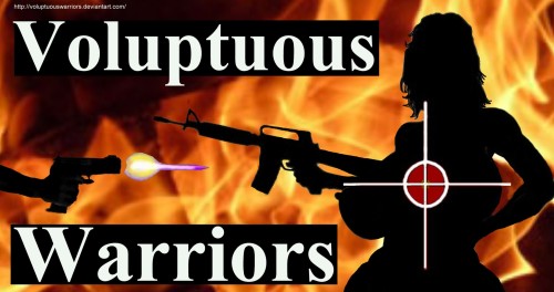 VoluptuousWarriors by ProudWarrioress on http://www.DeadlyAmazons.comJoin me at the VoluptuousWarrio