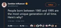 dontwantthenextcommanderiwantyou: blackqueerblog: This is one of the most positive millennial threads I’ve ever seen   Born between 1985 and 1995: “We are the generation that knows tradition and question it picking from it what makes sense to us.