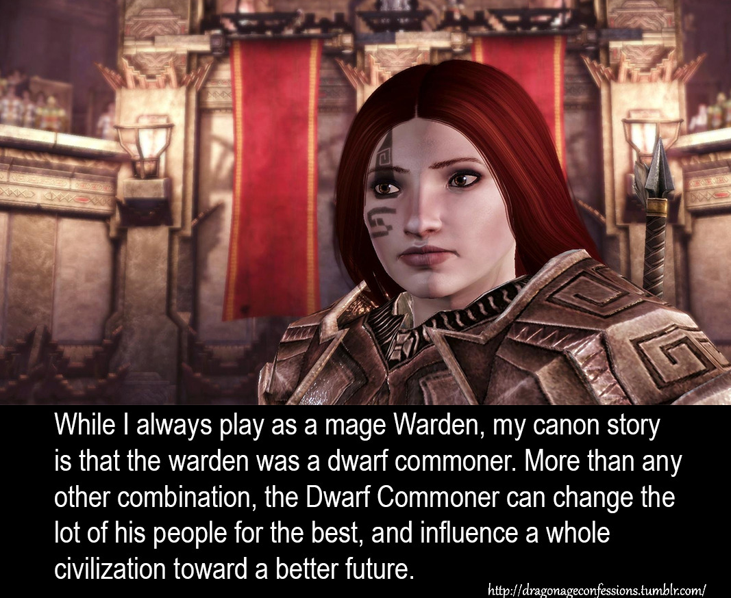 Dragon Age Confessions — CONFESSION: Most people want a human commoner