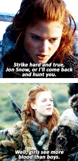  Ygritte Appreciation Week↳ Day 6: Favourite quote(s) or line(s) - The gods made