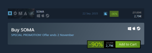 Hi Please Check Out Soma If You Can Its Literally About 3 Bucks On Steam Right Now