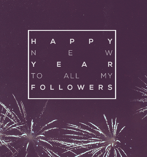 fmerob:    HAPPY NEW YEAR TO ALL MY FOLLOWERS   