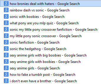 egobus: omg my little brother was using my computer and look at his search history  so embarrassing  