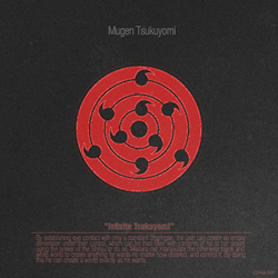 uchihaism:                         無限月読                   Mugen Tsukuyomi                THE INFINITE TSUKUYOMI 