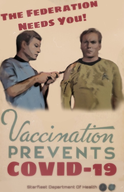 trekacrosstheuniverse:Make sure to get your vaccination! Starfleet is counting on you!