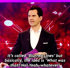 johnskylar:  stupidfuckingquestions:  The Big Fat Quiz of the Year discussing the fact that Robin Thicke’s ‘Blurred Lines’ is the biggest selling song of 2013 in the UK  British sarcasm is indeed the best sarcasm. 