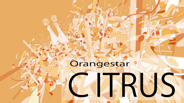 1st Place Official News Blog Oneデモソング第3弾 Citrus Orangestar 本日初公開