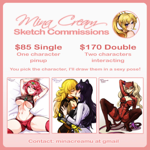 Mina Sketch Commissions (closed)Prices:๥ single character pinup赊 double (two characters interacting)Your favorite characters and OCs are both welcome!Solo pinups and yuri are my favorite subject matters, but m/f pairings are okay too!I draw full