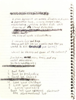 explore-blog:   1 Dont rape 2 Dont be prejudice 3 Dont be sexist 4 Love your children 5 Love your neighbor  6 Love yourself  Dont let your opinions obstruct the aforementioned list.   Life advice from Kurt Cobain, born on this day in 1967, from his