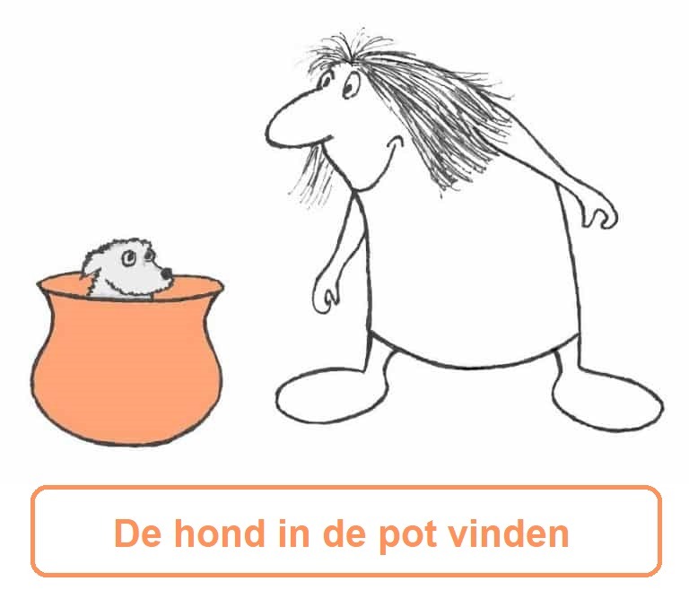 De hond in de pot vinden