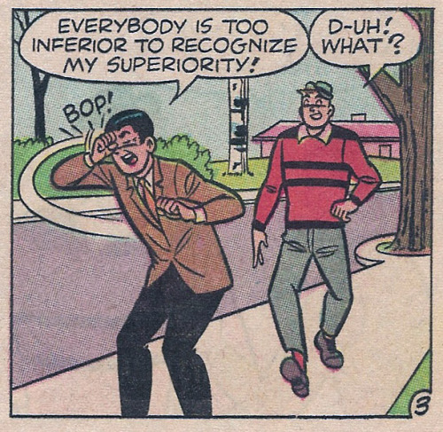 “Everybody is too inferior to recognize my superiority!” Pep #192 (April 1966)