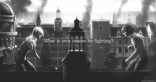 sketchdream:  Hey Annie, what is your reason for fighting? For what kind of a great cause… did you bring yourself to kill people? 