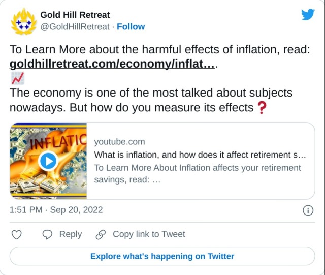 To Learn More about the harmful effects of inflation, read: https://t.co/Y2IUk1epgX. 📈 The economy is one of the most talked about subjects nowadays. But how do you measure its effects❓ https://t.co/fO25joSYG6 — Gold Hill Retreat (@GoldHillRetreat) September 20, 2022