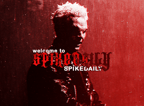 spikedaily:Welcome to SPIKEDAILY, a new source for all things William Pratt (Spike) from Buffy 