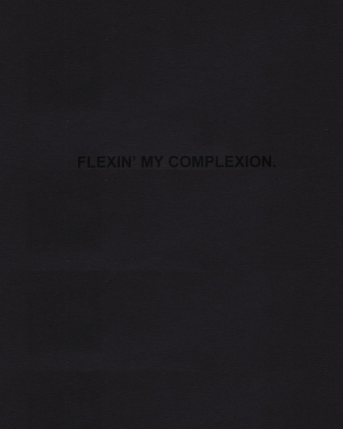 reclusieve:kameelahwrites:STRAIGHT FLEXIN’/Flexin’ My Complexion // Kameelah Janan 