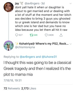 glintglimmergleam:#bold of you to assume mamma mia isnt a classic greek tragedy/comedy