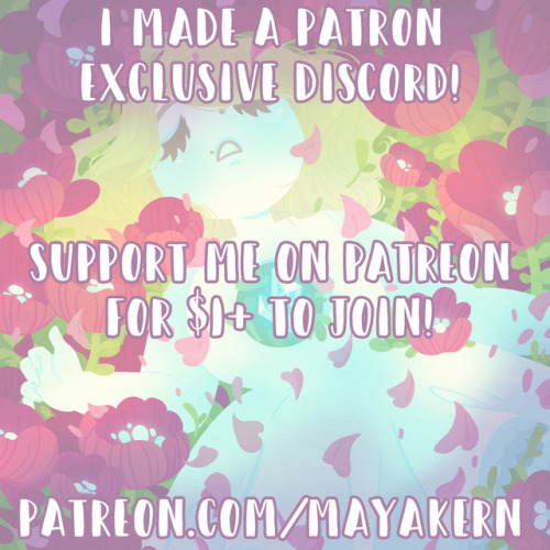 mayakern:hey, y’all! my patron exclusive discord server is up and running! you can get access to it 