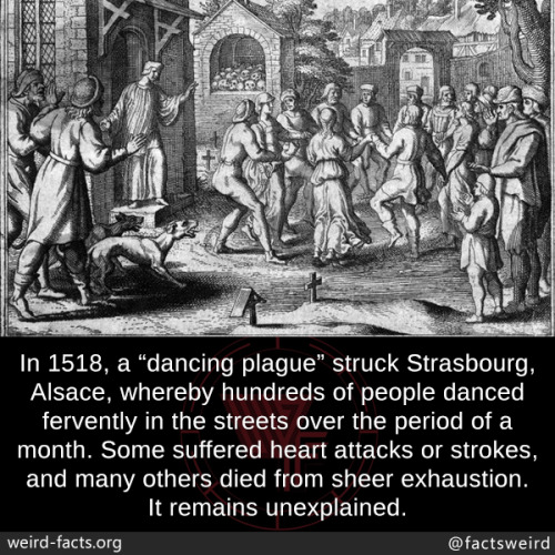 mindblowingfactz:  In 1518, a “dancing