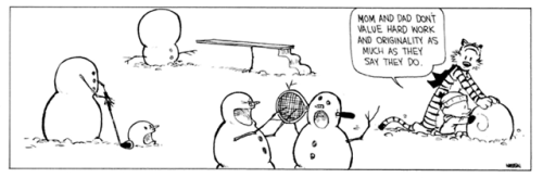 sacrificethemtothesquid: dinovia-grant:tubofgoodthings:Calvin’s snowmen are breathtaking achieve