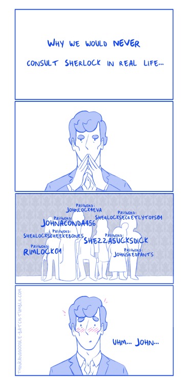 thinkanddoodle-batch: Why we would never consult Sherlock in real life… For @todaywearesoldie