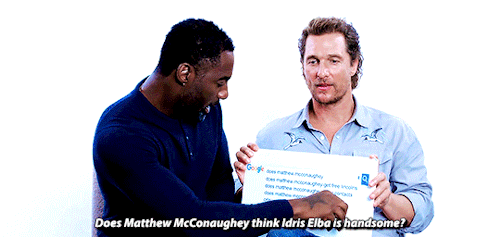 deprived-gay:Matthew McConaughey &amp; Idris Elba Answer the Web’s Most Searched Questions
