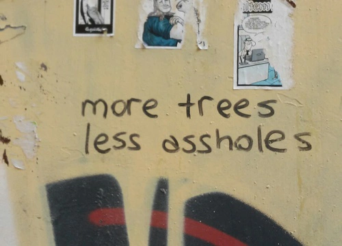 Porn Pics ulrica:  “More trees, less assholes.”