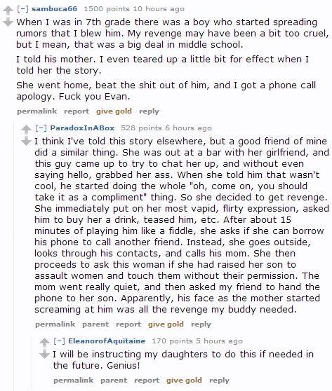 theoriginaldelightfulfreak:  omfgitsagundam:  fivetail:  /r/AskReddit - What is the best revenge you’ve ever gotten?  Perfect revenge is perfect.  HAHA! This is fannnnntastic. 