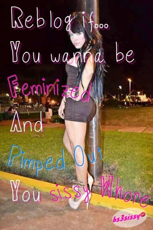 yourlilsissybitch:sissylorraine:whoreintocrossdresser:Yes I want a BBC daddy to whore me out grand r