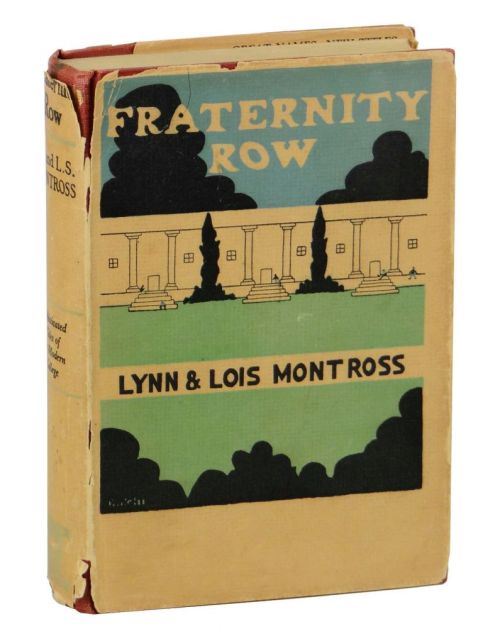 Fraternity Row: Sophisticated Tales of the Modern College. Lynn &amp; Lois Montross. New York: G